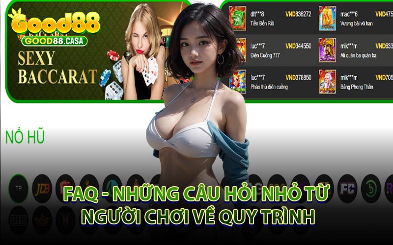 FAQ - Những Câu Hỏi Nhỏ Từ Người Chơi Về Quy Trình