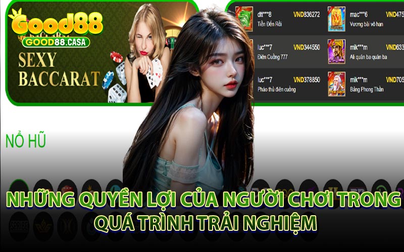 Những Quyền Lợi Của Người Chơi Trong Quá Trình Trải Nghiệm